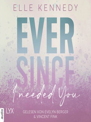 cover image of Ever Since I Needed You